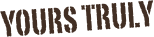 Yours Truly